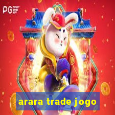 arara trade jogo